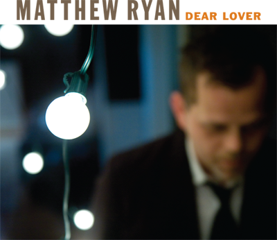 Matthew Ryan Dear Lover