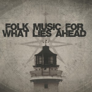 Folk Music For What Lies Ahead Cover 500x500