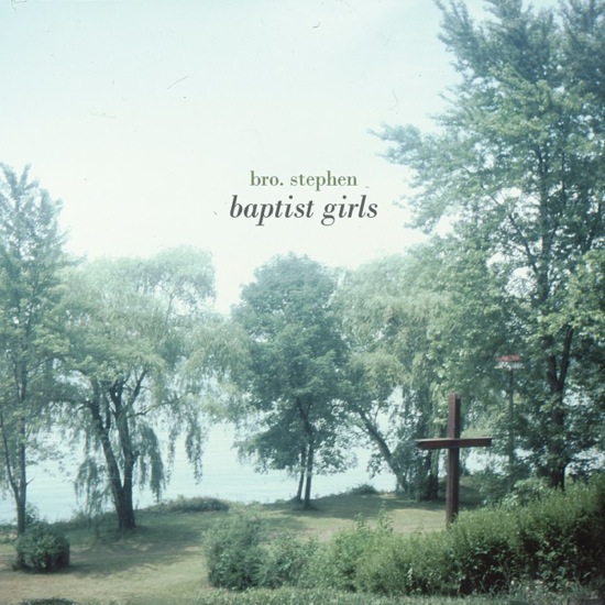 Baptist Girls - Bro. Stephen