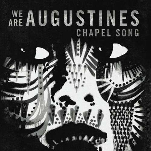 We Are Augustines - Chapel Song Single