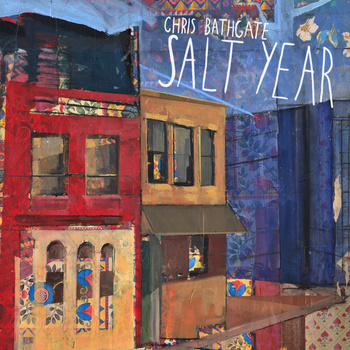 Chris Bathgate - Salt Year