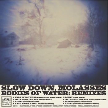 Bodies of Water: Remixes - Slow Down Molasses