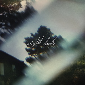 Official Video: Night Beds – “Even If We Try”